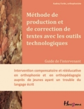 Méthode de production et de correction de textes avec les outils technologiques - 2e édition